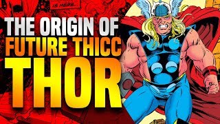 The Origin Of Future Thicc Thor [upl. by Bang]