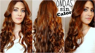 Cómo hacer Ondas o rizos sin calor Sin Planchas Sin Dañar tu cabello Heatless Curls [upl. by Alehcim195]