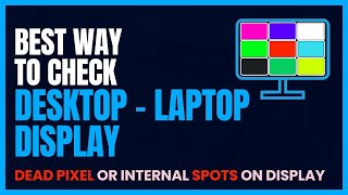 How to Check Laptop Deskop DisplayMonitor for Dead Pixel and Internal Spot [upl. by Yarw]