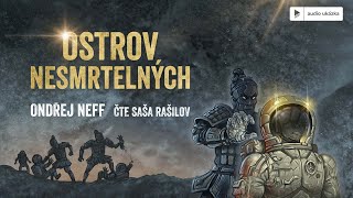 Ondřej Neff  Ostrov nesmrtelných  Audiokniha [upl. by Assirod112]