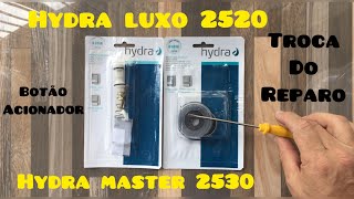 30 válvula Hydra luxo 2520  Hydra master 2530 troca do reparo e botão acionador  Hydra vazando [upl. by Neggem431]