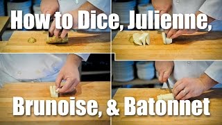 How To Dice Julienne Brunoise amp Batonnet [upl. by Pagas923]