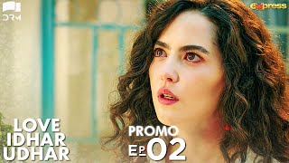 Love Idhar Udhar  Episode 02 Promo  Turkish Drama  Furkan Andıç  Urdu Dubbed  RS2Y [upl. by Wilfreda]