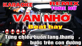 Vẫn Nhớ Karaoke Remix Tone Nữ Bass Căng Đét Onilne Trực Tuyến 2024 [upl. by Madeline730]