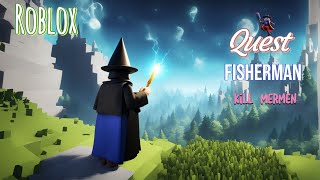 Roblox  ro wizard new quest Fishmerman complete tutorial [upl. by Fine]