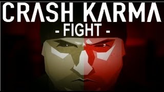 Crash Karma  Fight Official Video HD [upl. by Squier816]