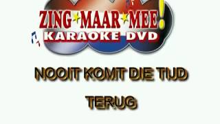 Nooit komt die tijd terug  Barry van Vliet  KARAOKE  Lyrics [upl. by Formica]