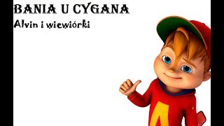 Bania u Cygana Alvin [upl. by Verger333]