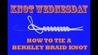 How to tie the Berkley Braid Knot  Fishing Knot [upl. by Elrae]