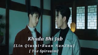 🥰 khuda Bhi Jabhindi songs 💕💕 Lin Qiushi×Ruan NanZhu🥰FMVThe Spirealm [upl. by Decima]