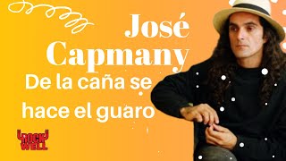 José Capmany De la caña se hace el guaro Lyric Video [upl. by Winchell]