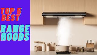 Range Hood Top 5 Best Range Hoods in 2025Buying Guide [upl. by Elocaj]