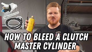 How To Bleed A Clutch Master Cylinder [upl. by Jacinthe]