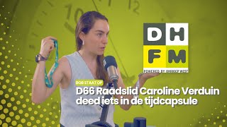 D66 Raadslid Caroline Verduin deed iets in de tijdcapsule  Bob Staat Op  Den Haag FM [upl. by Tomaso]