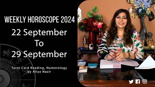 Weekly Horoscope 2024  22 September 29 September  Ye Hafta Kaisa rahe ga [upl. by Vigen]