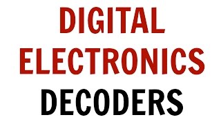 Digital Electronics  Lecture22  Decoders [upl. by Yregerg]