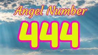 Angel Number 444 You Are Connected [upl. by Eellah180]