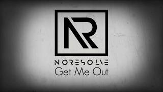 No Resolve  Get Me Out  lyrics [upl. by Gnous]