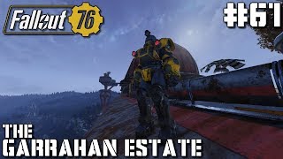 Fallout 76 61  The Garrahan Estate [upl. by Ardnuasak]