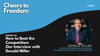 30  How to Beat the Competition Our Interview with Donald Miller [upl. by Sillsby]