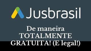 Como ter acesso ao conteúdo do JusBrasil de forma TOTALMENTE GRATUITA [upl. by Anoyet]