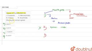 Classes of mandibulate are I Crustacea quot quot II Merostomata III Insecta quot quot IV [upl. by Oderfigis]