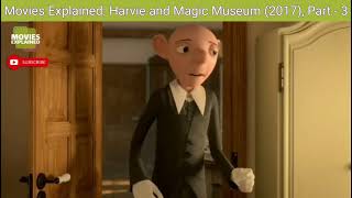 Harvie and the Magic Museum Harvie și muzeul fermecat  Trailer subtitrat în română [upl. by Ocir816]