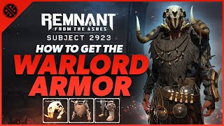 How to Get The Warlord Armor  AMAZING NEW SET  Remnant From The Ashes  Subject 2923 [upl. by Bloch666]