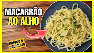 Como fazer MACARRÃO AO ALHO RECEITA FACIL [upl. by Magnolia]