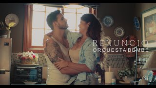 Bembe Orquesta  Renuncio Video Oficial [upl. by Robbyn127]