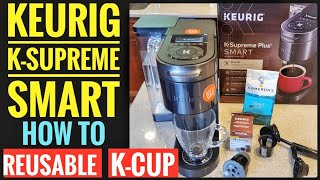 HOW TO USE REUSABLE K Cup Keurig K Supreme Plus SMART Single Serve K Cup Coffee Maker NEW 2021 [upl. by Grane]