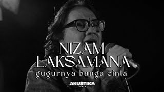 Nizam Laksamana  Gugurnya Bunga Cinta LIVE Akustikasuria [upl. by Margarete]