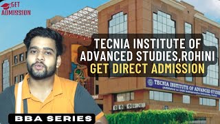 Tecnia Institute Of Advanced Studies Rohini Delhi  BBA College Admission Fees Placement Cutoff [upl. by Niloc178]