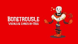 Bonetrousle Undertale Original Lyrics【Meg】 [upl. by Neiluj4]