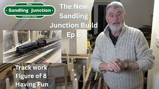 New Sandling Junction Build Ep 6 Track Work  Figure of 8  Having Fun [upl. by Oznarol]