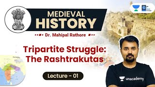 L1 Tripartite Struggle l The Rashtrakutas l Medieval History by Dr Mahipal Rathore [upl. by Kcaz]