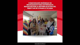 Comunidades indígenas se movilizaron por la desvinculación del Director de Conadi Atacama [upl. by Lisab]