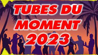 Hit du Moment 2023  Tubes 2023 Nouveauté  Musique dÉté Qui Bouge Mix [upl. by Ahsikan]