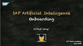 SAP Artificial Intelligence Onboarding  GitHub Setup [upl. by Korman197]