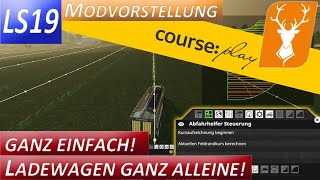 LS19 Courseplay Ladewagen automatisch fahren und entleeren  Tutorial [upl. by Cressida]