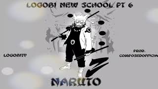 LOGOBI NEW SCHOOL PT 6  NARUTO 🍥 COMPOSEDPROD [upl. by Varney]