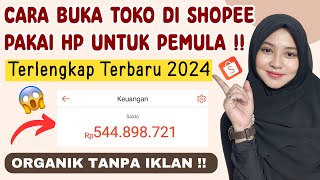 TERBARU  CARA BUKA TOKO DI SHOPEE UNTUK PEMULA TERLENGKAP 2024  CARA JUALAN DI SHOPEE PAKAI HP [upl. by Margette]