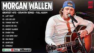 Morgan Wallen Greatest Hits Full Album  Best Songs Of Morgan Wallen Playlist 2024 [upl. by Nannoc490]