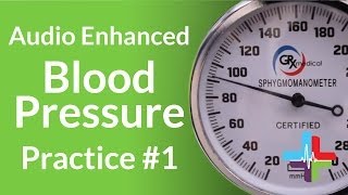 Audio Enhanced Blood Pressure Practice 1 [upl. by Symer985]