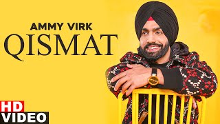 Qismat Full Video  Ammy Virk  Sargun Mehta  Jaani  B Praak  Latest Punjabi Songs 2020 [upl. by Yevreh]