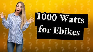 Is 1000 watts enough for an ebike [upl. by Mitzl188]