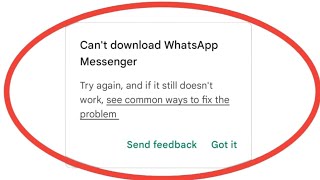 WhatsApp Install Nahi Ho Raha Hai  How To Fix Cant Download WhatsApp  WhatsApp Download Problem [upl. by Nesyla445]