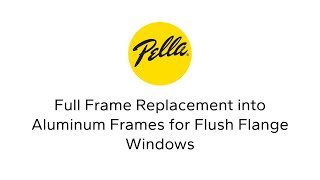 Full Frame Replacement into Aluminum Frames for Flush Flange Windows [upl. by Aldos]