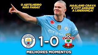 HAALAND marca e assume a ARTILHARIA do Inglês  Manchester City 1x0 Southampton  Melhores Momentos [upl. by Tiana467]