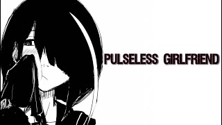 Pulseless Girlfriend chapter 2 and 3 [upl. by Enom]